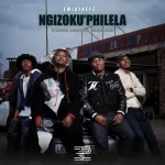 Emjaykeyz - Ngizoku'philela ft. Ntleroew, Bhudescar & TranquilorSir Emjaykeyz - Ngizoku'philela ft. Ntleroew, Bhudescar & TranquilorSir