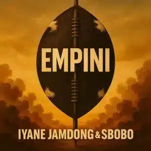 Iyane Jamdong & SBOBO - Empini