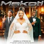 Janesh & Hitboss SA – Makoti (Lekompo Wedding day) ft. Natiey Lepaka & IceTee Beats