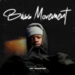 ALBUM: Jay Maester - Bass Movement