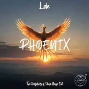 Lele & The Godfathers Of Deep House SA - Phoenix EP