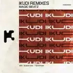 Magic Beatz – Ikudi (Remixes)