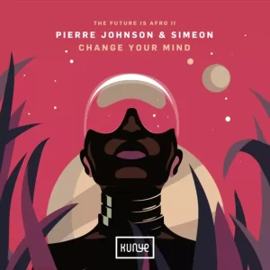 Pierre Johnson & Simeon - Change Your Mind