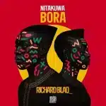 Richard Blaq – Nitakuwa Bora (Original Mix)