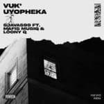 Sjavas99 - Vuk'Uyopheka ft. Mafis MusiQ & Lonny Q