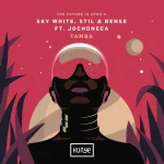 Sky White, Stil & Bense & Jo Choneca - Tamba