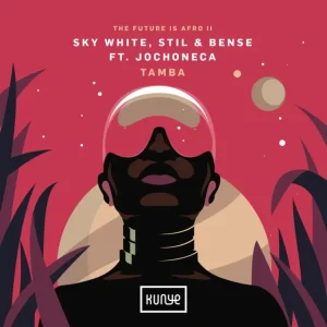 Sky White, Stil & Bense & Jo Choneca - Tamba