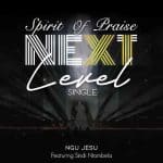 Spirit Of Praise 11 - Ngu Jesu (Bayede ft. Sindi Ntombela