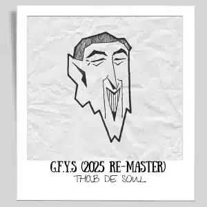 Thab De Soul - G.F.Y.S (2025 Re-Master) EP