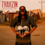 Thakzin, MÖRDA & Xelimpilo - Utlwa Thakzin, MÖRDA & Xelimpilo - Utlwa