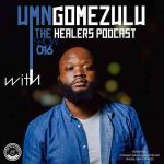 UMngomezulu – The Healers Podcast Show 016