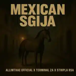 Allimthae Official, Terminal ZA & Sthipla RSA - Mexican Sgija