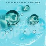 Awakened Regal & M00tion – BUbbLE
