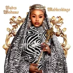 ALBUM: Babes Wodumo - Mabheshingo