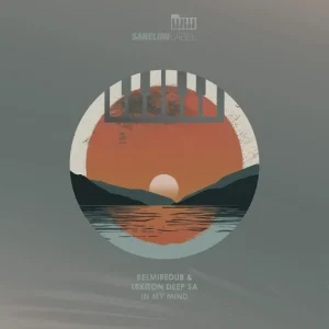 BelmireDub & Lexiton Deep SA - In My Mind