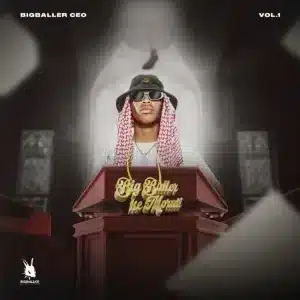 ALBUM: BigBaller_Ceo - BigBaller Ke Moruti