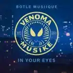 Botle MusiiQue – In Your Eyes EP
