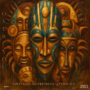 DJ Fresh (SA), Shona SA & LindALive - Over You (Extended Mix)