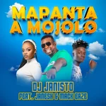 DJ Janisto - Mapanta a Mojolo ft. Janesh & Mack Eaze DJ Janisto - Mapanta a Mojolo ft. Janesh & Mack Eaze