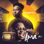 DJ MANZO SA - AMA 45, Vol.2 EP DJ MANZO SA - AMA 45, Vol.2 EP