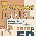 DJExpo SA & DeeNostalgic - Monarch' Duel EP
