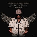 Dark Horse, Kabza De Small & Artwork Sounds – Love, Peace & Happiness