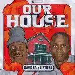 Dave SA & Zirto 68 – Our House EP