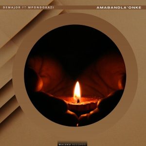DeMajor - Amabandla'Onke (Spiritual Mix) ft. Mpondokazi