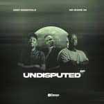 Deep Essentials & Mr Shane SA – Undisputed EP