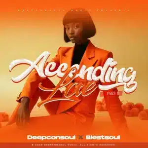 ALBUM: Deepconsoul & Blestsoul - Accending Love Part.2