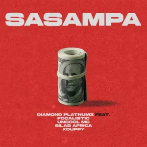 Diamond Platnumz - Sasampa ft. Focalistic, Uncool MC, Silas Africa, Xduppy