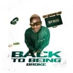 ALBUM: Djy Bless – Back To Being Broke