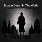 Escape Deep – In The World EP
