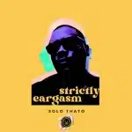 Exstrawtainment – Strictly Eargasm EP