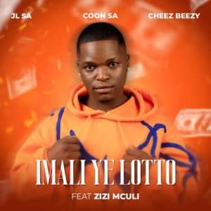 JL SA, Coon SA & Cheez Beezy - Imali Ye Lotto ft. Zizi Mculi