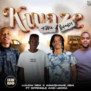Lulow_RSA & AMAQHAWE - Kwaze Kwamnandi ft. Springle & Leora