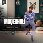 Mgqebhuli, Lungisani Thabani Mpungose & Mandla Hlongwane - Mgqumeni noMtshengiseni ft. Scoficofi