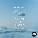 MoreSoul - Take Me To Heaven ft. Dav Risen