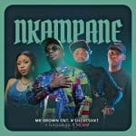 Mr Brown Ent, Shebeshxt, Naqua SA & Memie – Nkampane