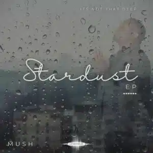 Mush - Stardust EP