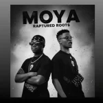 Raptured Roots - Moya Raptured Roots - Moya