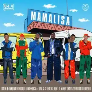 Real K Mfanakota, Mr Pilato & DJ Maphorisa - Mamalisa ft. Nova SA style, Westboy, De Niakeyz & KayyKayy Production