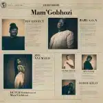 Rif Effect, Zee Nxumalo & Baby S.O.N - Mam'Gobhozi ft. Dutch, Tonic Blue, Seun1401 & DaBoy Kelo Rif Effect, Zee Nxumalo & Baby S.O.N - Mam'Gobhozi ft. Dutch, Tonic Blue, Seun1401 & DaBoy Kelo