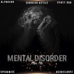 Sibusiso Ketile, Alpha286, SpeakNice & Cyatt RSA - Mental Disorder (Main Mix) Sibusiso Ketile, Alpha286, SpeakNice & Cyatt RSA - Mental Disorder (Main Mix)