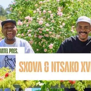 Sxova & NTSAKO XVI - Groove Cartel Amapiano Mix