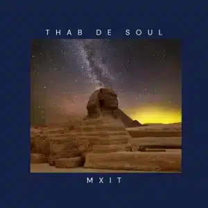 Thab De Soul - Mxit