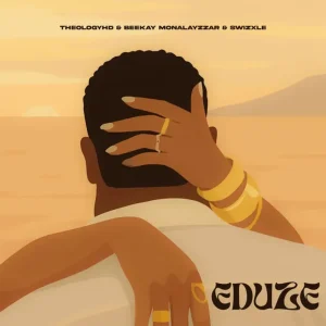 TheologyHD, Beekay Monalayzzar & Swizxle - Eduze