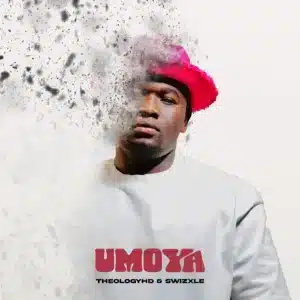 TheologyHD & Swizxle - Umoya