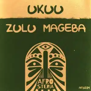 Zulu Mageba - Ukuu (Original Mix)