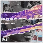 AndileAndy - More To Give EP AndileAndy - More To Give EP